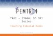 TROI - 5700HL 3D SPI Series Teaching Fiducial Marks