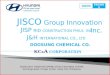 JISCO Group Innovation Inc. Collaboration Company GOOD FRIENDS JISP RID CONSTRUCTION PHILS. INC. J&H INTERNATIONAL CO., LTD DOOSUNG CHEMICAL CO. KC & A