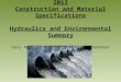 2013 Construction and Material Specifications Hydraulics and Environmental Summary Gary Angles, Office of Construction Administration