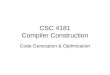 CSC 4181 Compiler Construction Code Generation & Optimization