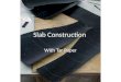 Slab Construction With Tar Paper. Linear Geometric Fast Construction