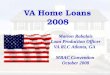 Marion Rabalais Loan Production Officer VA RLC Atlanta, GA MBAC Convention October 2008 VA Home Loans 2008