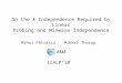 On the k-Independence Required by Linear Probing and Minwise Independence Mihai P ă trașcuMikkel Thorup ICALP10