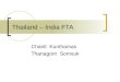 Thailand – India FTA Chairit Kunthamas Thanagorn Somsuk