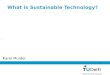 1 What is Sustainable Technology? Karel Mulder. 2