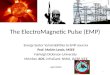 The ElectroMagnetic Pulse (EMP) Energy Sector Vulnerabilities to EMP sources Prof. Melvin Lewis, MSEE Fairleigh Dickinson University Member, AOC, InfraGard,
