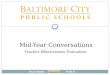B ALTIMORE C ITY P UBLIC S CHOOLS Mid-Year Conversations Teacher Effectiveness Evaluation 1