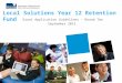 Local Solutions Year 12 Retention Fund Grant Application Guidelines – Round Two September 2013