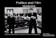 Politics and Film Introduction Senator Jimmy Stewart filibusters for justice in Mr. Smith Goes to Washington (1939). Artemus Ward Dept. of Political Science