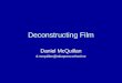 Deconstructing Film Daniel McQuillan d.mcquillan@takapuna.school.nz