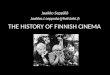 THE HISTORY OF FINNISH CINEMA Jaakko Seppälä Jaakko.i.seppala@helsinki.fi