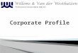 1. Who is Willems & Van der Westhuizen? The practice was opened in 1982 by Braam Willems and traded as Willems & Partners Initially operating from Lanseria