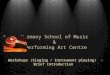 Harmony School of Music & Performing Art Centre Workshops (Singing / Instrument playing) - Brief Introduction