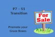 P7 – S1 Transition Promote your Graze Boxes What is Advertising? If you have something you want to promote or sell and you want to draw attention to