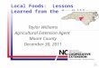 Local Foods: Lessons Learned from the Sandhills Taylor Williams Agricultural Extension Agent Moore County December 30, 2011