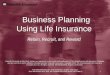 FOR BROKER/DEALER AND GENERAL AGENT USE ONLY. 1 Business Planning Using Life Insurance Retain, Recruit, and Reward Manulife Financial and the block design