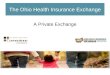 The Ohio Health Insurance Exchange A Private Exchange