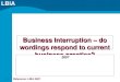 LBIA Business Interruption – do wordings respond to current business practice? 2007 Reference: LBIA 2007 1