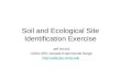 Soil and Ecological Site Identification Exercise Jeff Herrick USDA-ARS Jornada Experimental Range 