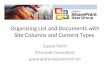 Organizing List and Documents with Site Columns and Content Types Gayan Peiris Principal Consultant gayanp@uniqueworld.net
