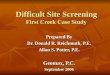 Difficult Site Screening First Creek Case Study Prepared By Dr. Donald R. Reichmuth, P.E. Allan S. Potter, P.E. Geomax, P.C. September 2006