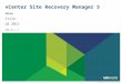 © 2009 VMware Inc. All rights reserved vCenter Site Recovery Manager 5 Name Title Q3 2011 SRM-SLS-1.7