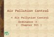 1 Air Pollution Control « Air Pollution Control Ordinance » ( Chapter 311 )