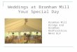 Weddings at Bromham Mill Your Special Day Bromham Mill Bridge End Bromham Bedfordshire MK43 8LP