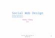 Social Web Design 1 Darby Chang Social Web Design & Research