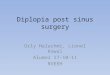 Diplopia post sinus surgery Orly Halachmi, Lionel Kowal Alumni 17-10-11 RVEEH