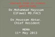 Dr.Mohammad Hayssam ElFawal MD.FACS Dr.Houssam Abtar. Chief Resident MEMA 11 th May 2013