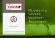 Minnesota Severe Weather Awareness Week 2013 Are You Ready?