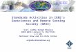 1 IEEE Committee on Earth Observations Standards Activities in IEEEs Geosciences and Remote Sensing Society (GRSS) Siri Jodha Singh Khalsa IEEE GRSS Liaison