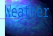 Weather Vocabulary Words Meteorologist Weather Temperature Wind Front Anemometer Precipitation Cloud coverage Weather Map