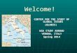 Welcome! CENTER FOR THE STUDY OF GLOBAL ISSUES (GLOBIS) UGA STUDY ABROAD VERONA, ITALY Spring 2014