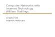 Computer Networks with Internet Technology William Stallings Chapter 08 Internet Protocols