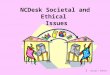 1 Social / Ethics NCDesk Societal and Ethical Issues