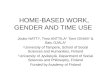 HOME-BASED WORK, GENDER AND TIME USE Jouko NATTI 1, Timo ANTTILA 2, Tomi OINAS 2 & Satu OJALA 1 1 University of Tampere, School of Social Sciences and