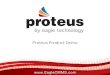 Proteus Product Demo. Customers Overview Proteus is an enterprise level suite of software for Enterprise Asset Management with both MSSQL and Oracle