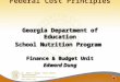 Dr. John D. Barge, State School Superintendent Making Education Work for All Georgians  Federal Cost Principles Georgia Department of Education
