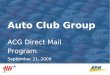 1 Auto Club Group ACG Direct Mail Program September 21, 2009