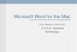 Microsoft Word for the Mac Tricia Sharkey & Nick Kozin C.A.S.E. Assistive Technology