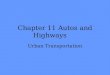 Chapter 11 Autos and Highways Urban Transportation