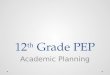 12 th Grade PEP Academic Planning. Overview 1.College Portal 2.Registration & Orientation 3.Placement Testing 4.FAFSA Verification 5.Financial Aid Award