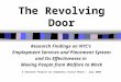 The Revolving Door Research Findings on NYCs Employment Services and Placement System and Its Effectiveness in Moving People from Welfare to Work A Research