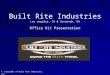Built Rite Industries Los angeles, CA & Savannah, GA Office Kit Presentation ©. Copyright of Built Rite Industries, LLC