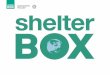 Evolution in the ShelterBox Solution Since 2000… Developments in whats in a ShelterBox Developments in individual items in the ShelterBox Improvements