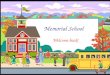 Memorial School Welcome back!. Memorial School : A Community of Learners