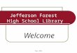 Jefferson Forest High School Library Welcome Hays 2012