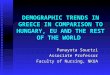 DEMOGRAPHIC TRENDS IN GREECE IN COMPARISON TO HUNGARY, EU AND THE REST OF THE WORLD Panayota Sourtzi Associate Professor Faculty of Nursing, NKUA